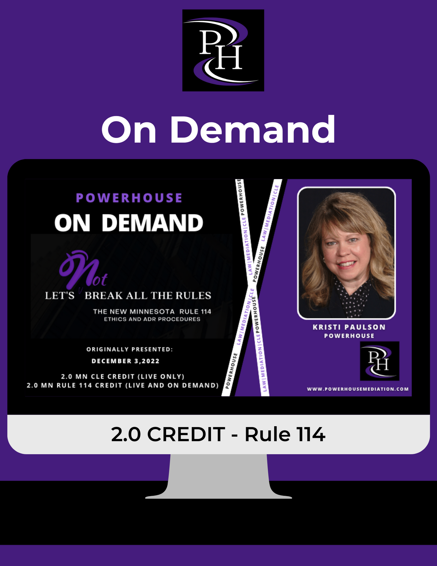 On Demand: Let's Not Break All the Rules: The New Minnesota Rule 114 - Ethics and ADR Procedures (Kristi Paulson)