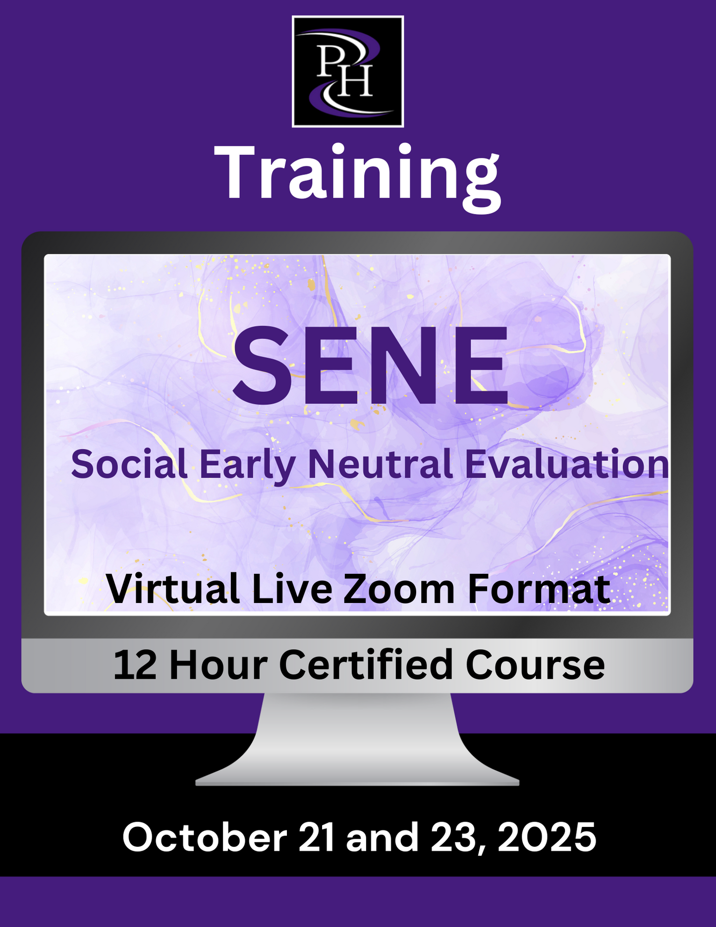 SENE - Social Early Neutral Evaluation Training -  October 21 and 23, 2025