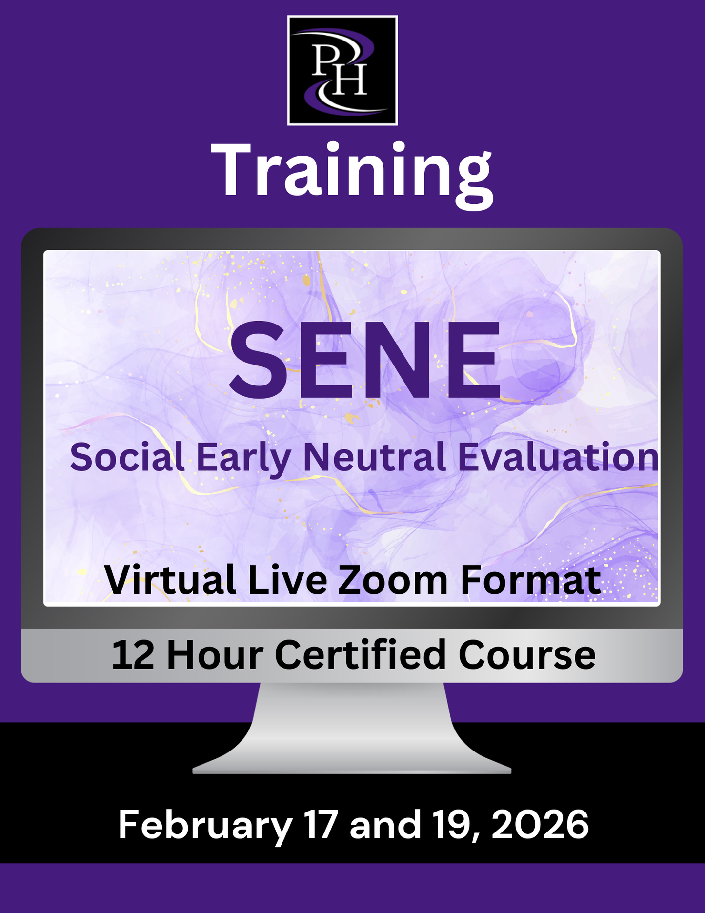 SENE - Social Early Neutral Evaluation Training -  February 17 and 19, 2026