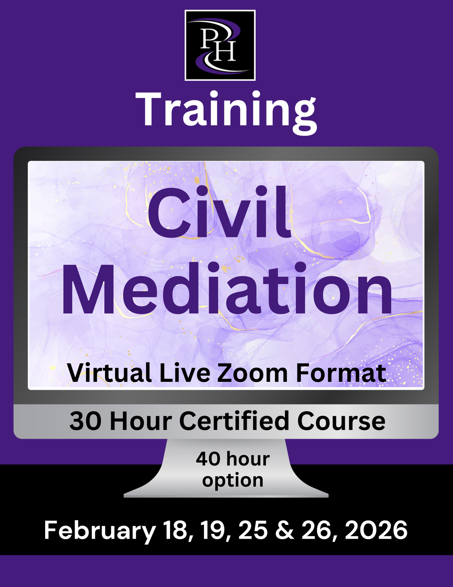 Civil Mediation - Certified Skills Training - February 18, 19, 25 and 26, 2026