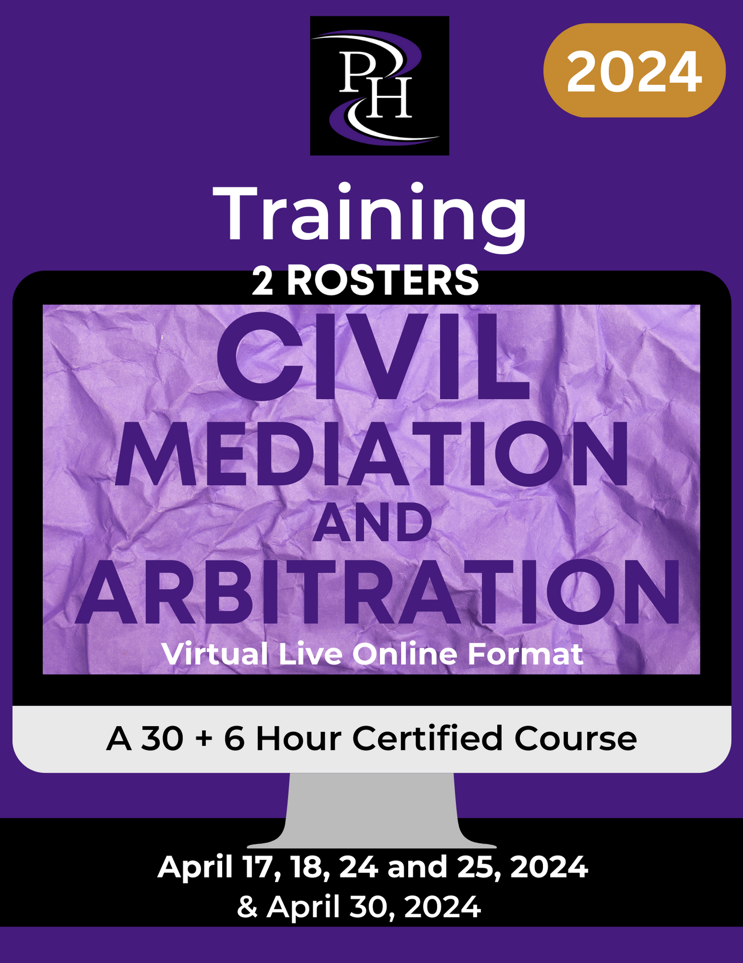 Civil Mediation and Arbitration - Certified Skills Training (TWO ROSTERS)(April 2024)