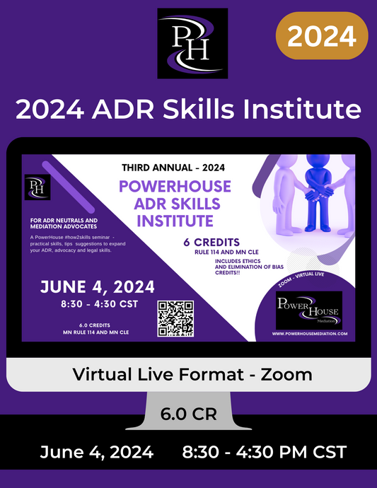 2024 PowerHouse ADR Skills Institute (Third Annual)