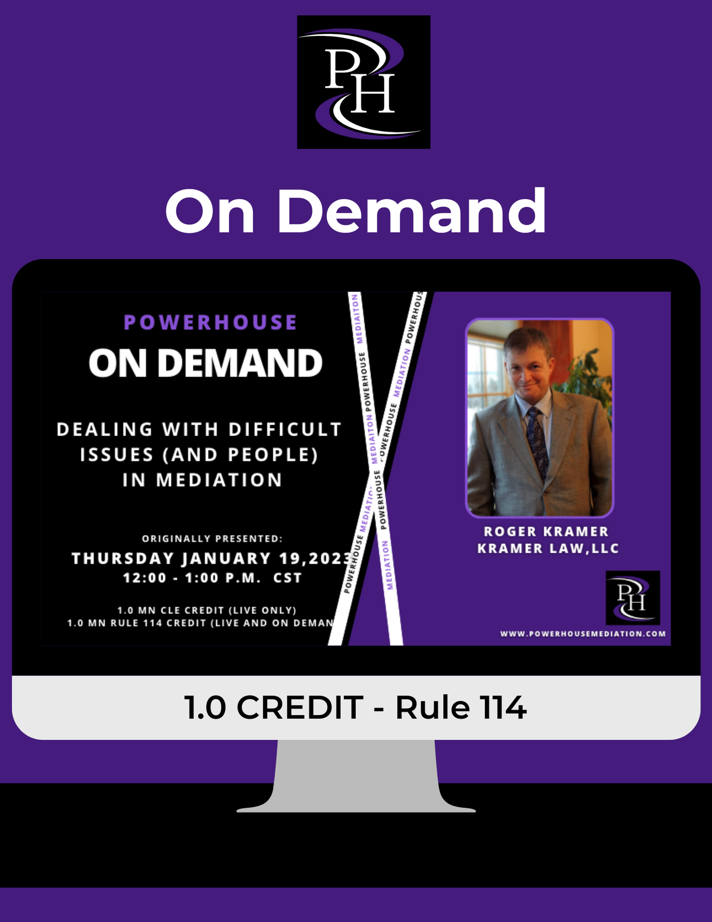 On Demand - Dealing with Difficult Issues (and People) in Mediation (Roger Kramer)