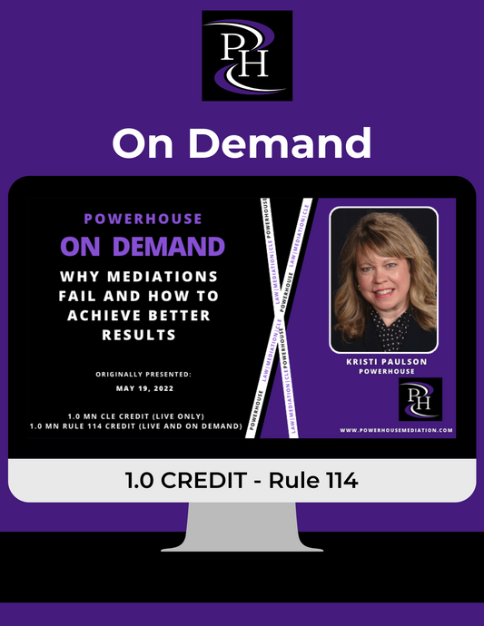 ON Demand - Why Mediations Fail and How to Achieve Better Results (Kristi Paulson)